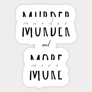 Murder and More split letter design Sticker